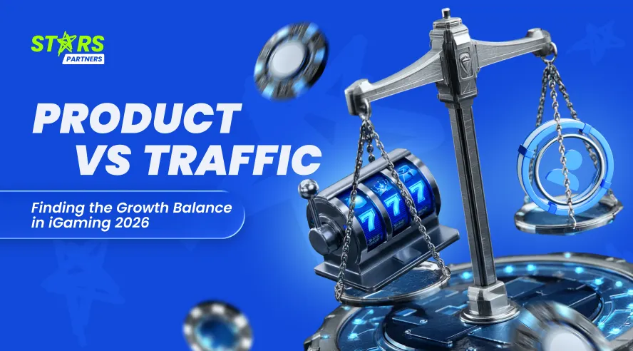 Traffic vs Product: Finding the Growth Balance in iGaming 2026