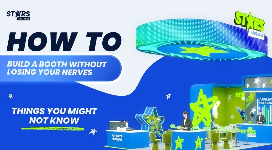 How to Build a Booth Without Losing Your Nerves: Things You Might Not Know