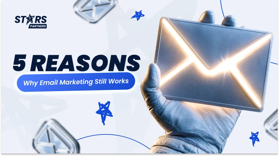 5 Reasons Why Email Marketing Still Works
