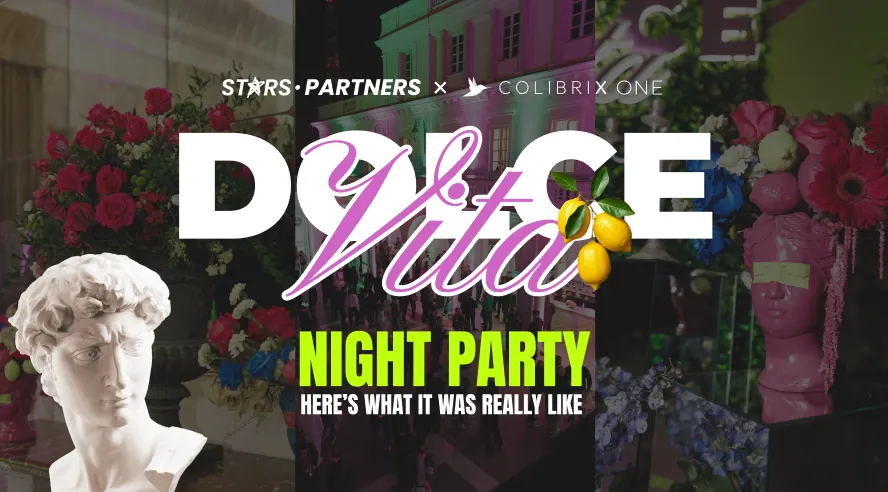 Dolce Vita Night Party by Stars Partners & COLIBRIX ONE: Here’s What It Was Really Like