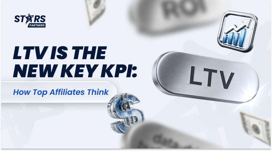 Why LTV Reshapes Affiliate Strategy in iGaming