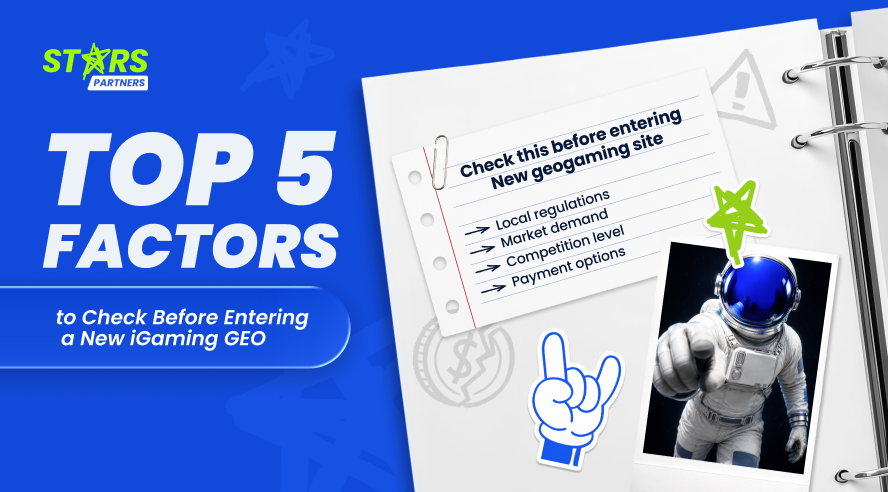 Top 5 factors to check before entering a new iGaming GEO